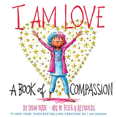 Cover for Susan Verde · I Am Love: A Book of Compassion (Innbunden bok) (2019)