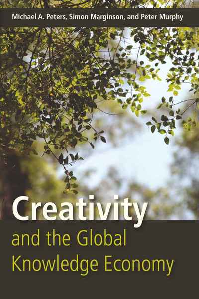 Cover for Michael Adrian Peters · Creativity and the Global Knowledge Economy (Paperback Book) [New edition] (2008)