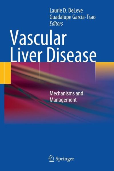 Cover for Laurie D Deleve · Vascular Liver Disease: Mechanisms and Management (Hardcover Book) (2011)