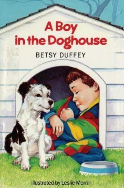 Boy in the Doghouse - Betsy Duffey - Livres - Simon & Schuster Books for Young Readers - 9781442452268 - 29 novembre 2011