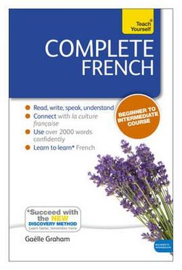 Cover for Gaelle Graham · Complete French (Learn French with Teach Yourself): Book: New edition (Paperback Book) [New edition] (2012)