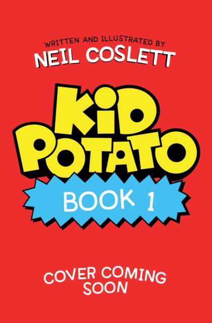Cover for Neil Coslett · Kid Potato: Book 1 - Kid Potato (Paperback Book) (2026)