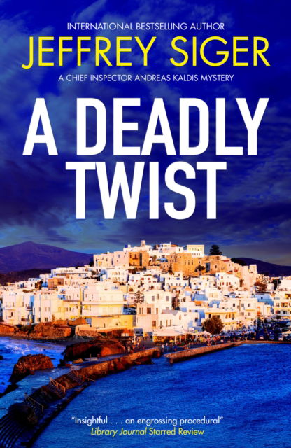 Cover for Jeffrey Siger · A Deadly Twist - A Chief Inspector Andreas Kaldis Mystery (Paperback Book) [Main edition] (2025)