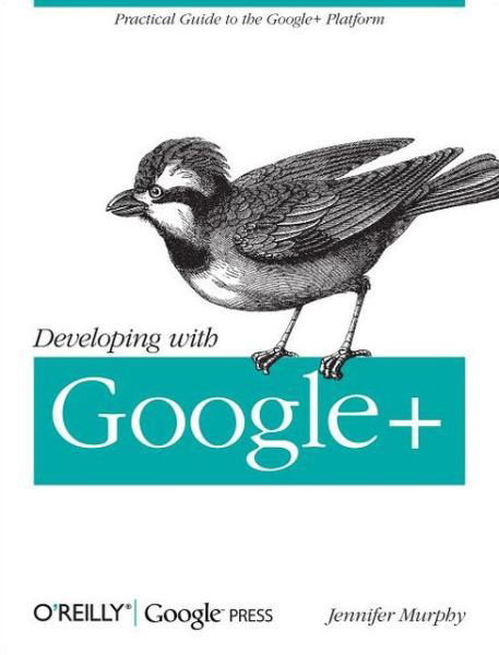 Cover for Jennifer Murphy · Developing with Google+ (Pocketbok) (2012)