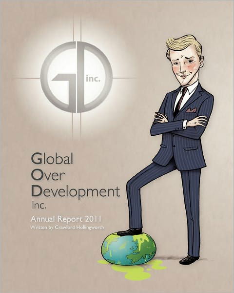 Cover for Crawford Hollingworth · Global over Develoment Inc: Global over Development Inc. Annual Report 2011 (Pocketbok) (2011)