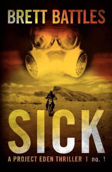 Cover for Brett Battles · Sick: a Project Eden Thriller (Paperback Book) (2012)