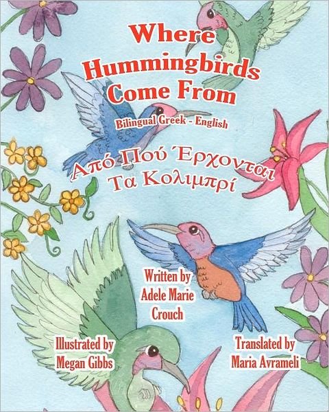 Cover for Adele Marie Crouch · Where Hummingbirds Come from Bilingual Greek English (Paperback Book) (2011)