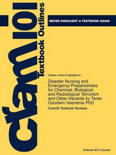 Cover for Cram101 Textbook Reviews · Studyguide for Disaster Nursing and Emergency Preparedness for Chemical, Biological, and Radiological Terrorism and Other Hazards by Phd, Isbn 9780826 (Taschenbuch) (2012)