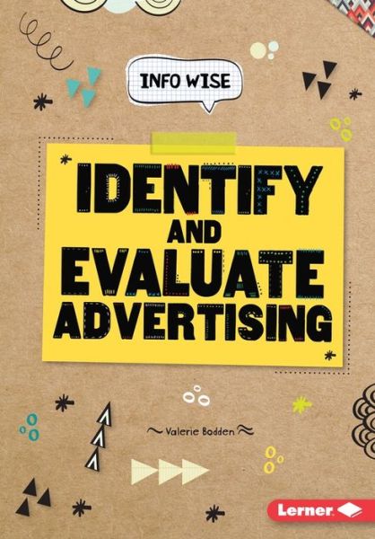 Cover for Valerie Bodden · Identify and Evaluate Advertising (Info Wise) (Hardcover Book) (2015)