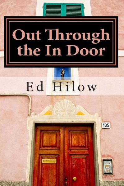 Cover for Ed Hilow · Out Through the in Door (Paperback Book) (2012)