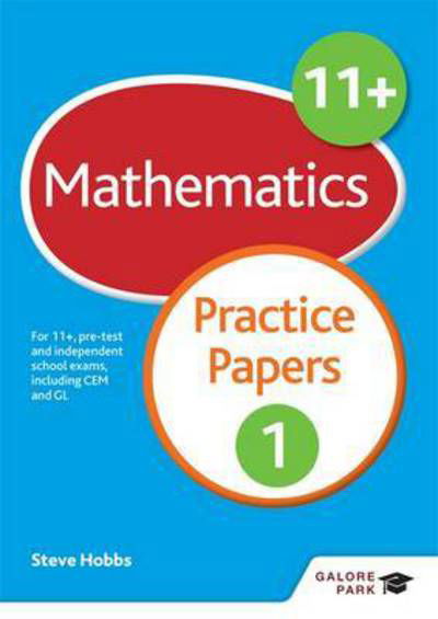 Cover for Steve Hobbs · 11+ Maths Practice Papers 1: For 11+, pre-test and independent school exams including CEM, GL and ISEB (Pocketbok) (2016)