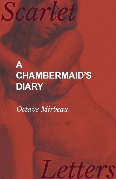 Cover for Octave Mirbeau · A Chambermaid's Diary (Taschenbuch) (2017)
