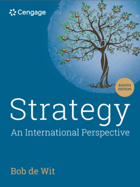Strategy: An International Perspective - De Wit, Bob (Professor of Strategic Leadership at Nyenrode Business University, the Netherlands.) - Books - Cengage Learning EMEA - 9781473791268 - April 30, 2025