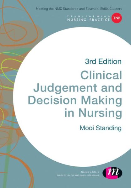 Cover for Mooi Standing · Clinical Judgement and Decision Making in Nursing - Transforming Nursing Practice Series (Paperback Book) [3 Revised edition] (2017)