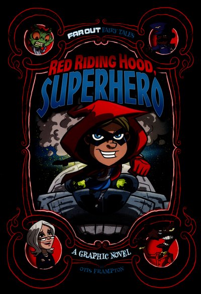 Cover for Otis Frampton · Red Riding Hood, Superhero: A Graphic Novel - Far Out Fairy Tales (Pocketbok) (2016)