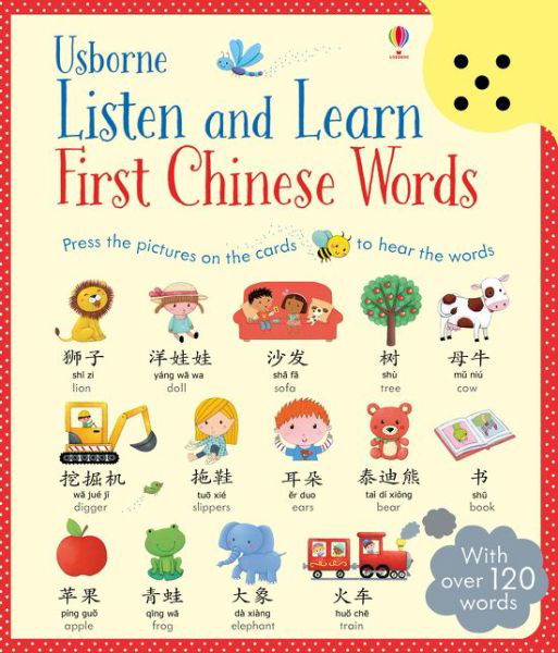 Listen and Learn First Chinese Words - Listen and Learn - Mairi Mackinnon - Books - Usborne Publishing Ltd - 9781474921268 - August 1, 2016