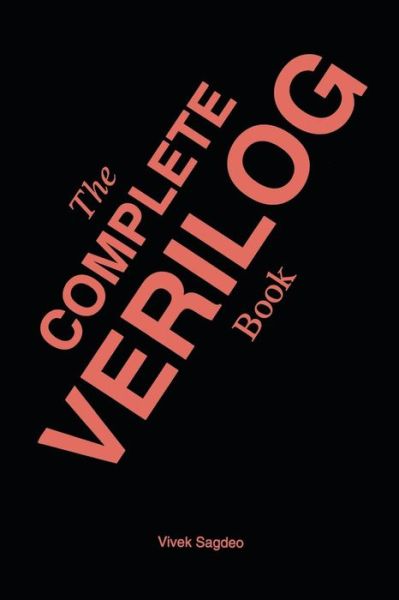 The Complete Verilog Book - Vivek Sagdeo - Books - Springer-Verlag New York Inc. - 9781475771268 - January 15, 2014