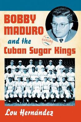 Cover for Lou Hernandez · Bobby Maduro and the Cuban Sugar Kings (Paperback Book) (2018)