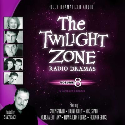 The Twilight Zone Radio Dramas, Volume 8 - Various Authors - Audio Book - Blackstone Audio - 9781482937268 - July 1, 2013