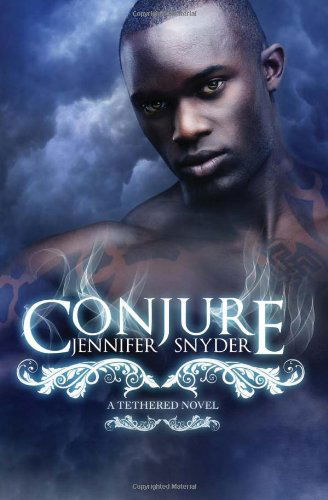 Cover for Jennifer Snyder · Conjure (A Tethered Novel, Book 2) (Paperback Book) (2013)