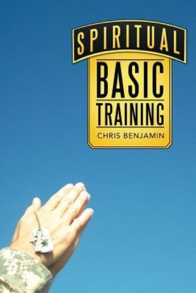 Cover for Chris Benjamin · Spiritual Basic Training (Paperback Book) (2015)