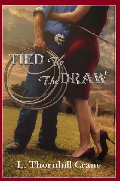 Cover for L Thornhill Crane · Tied to the Draw (Pocketbok) (2015)