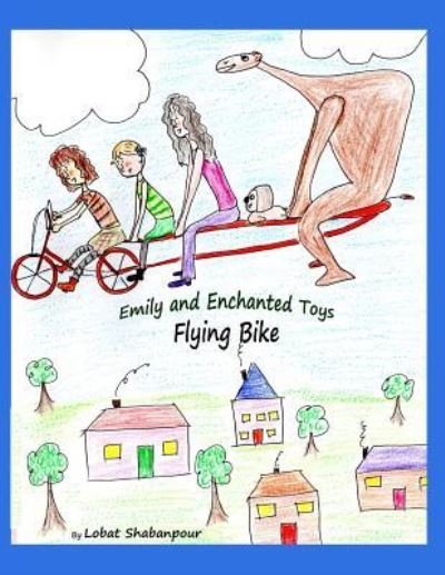 Cover for Lobat Shabanpour · Emily and Enchanted Toys - Flying Bike (Pocketbok) (2013)
