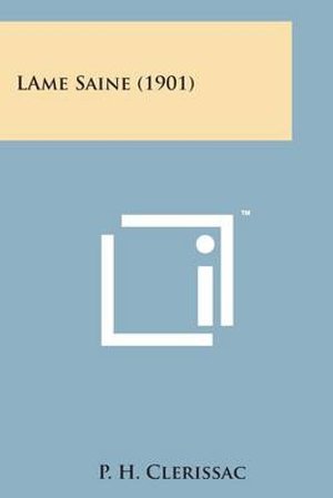 Cover for P H Clerissac · Lame Saine (1901) (Pocketbok) (2014)