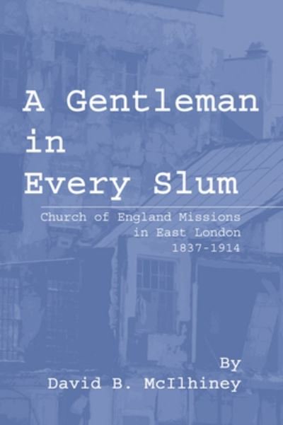 Cover for David B. McIlhiney · Gentleman in Every Slum (Book) (1988)