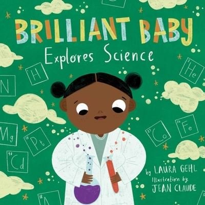 Cover for Laura Gehl · Brilliant Baby Explores Science (Tavlebog) (2021)