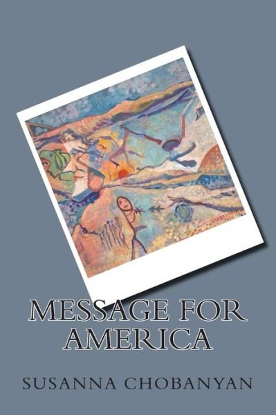 Cover for Susanna Chobanyan · Message for America (Paperback Book) (2014)