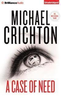 Cover for Michael Crichton · A Case of Need (CD) (2015)