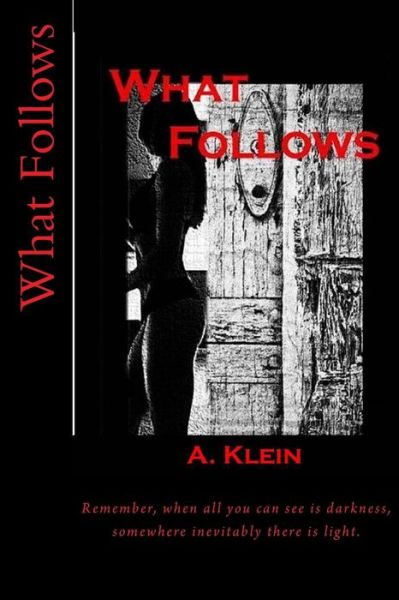 Cover for A Klein · What Follows (Paperback Book) (2014)