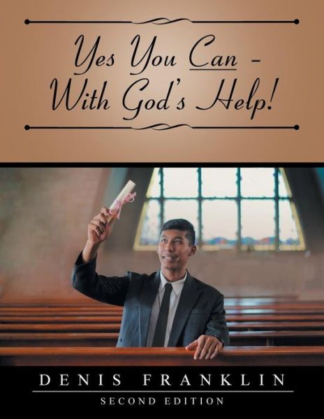 Cover for Denis Franklin · Yes You Can ? With God?s Help! (Paperback Book) (2016)