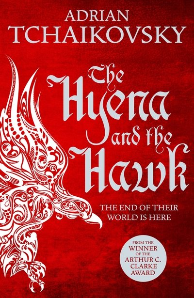Cover for Adrian Tchaikovsky · The Hyena and the Hawk - Echoes of the Fall (Gebundenes Buch) (2018)