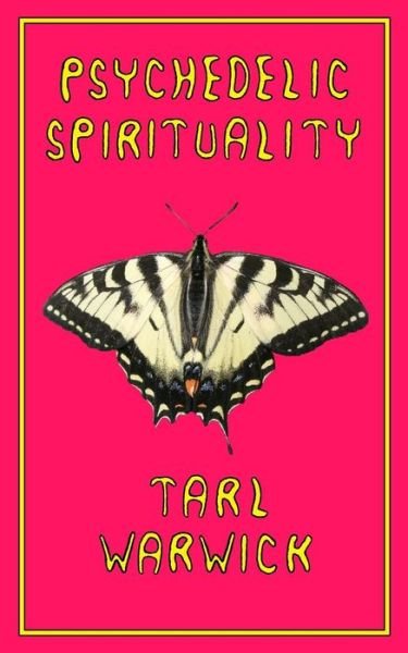 Cover for Tarl Warwick · Psychedelic Spirituality (Paperback Bog) (2015)