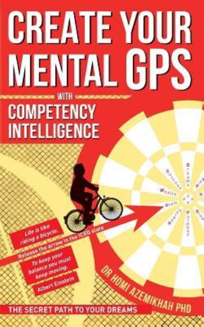 Cover for Homi Azemikhah Phd · Create Your Mental GPS with Competency Intelligence (Paperback Book) (2016)