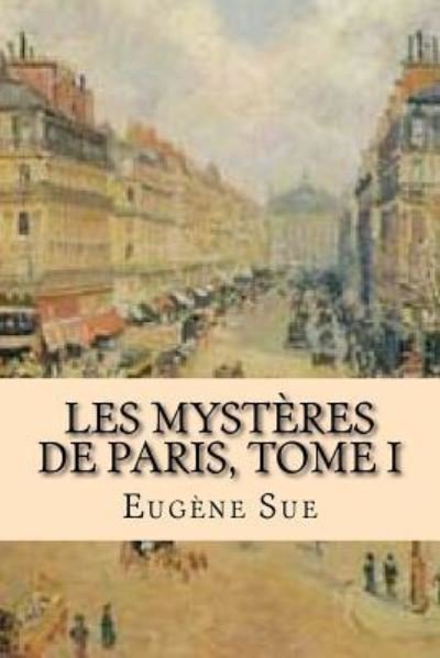 Cover for Eugene Sue · Les mysteres de Paris, Tome I (Pocketbok) (2015)