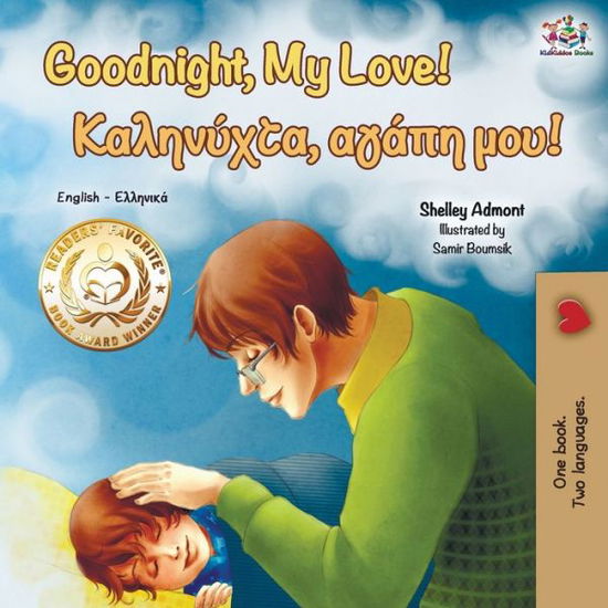 Goodnight, My Love! (English Greek Bilingual Book) - English Greek Bilingual Collection - Shelley Admont - Kirjat - Kidkiddos Books Ltd. - 9781525919268 - torstai 14. marraskuuta 2019