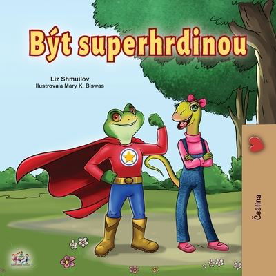 Cover for Liz Shmuilov · Being a Superhero (Czech children's Book) (Pocketbok) (2021)