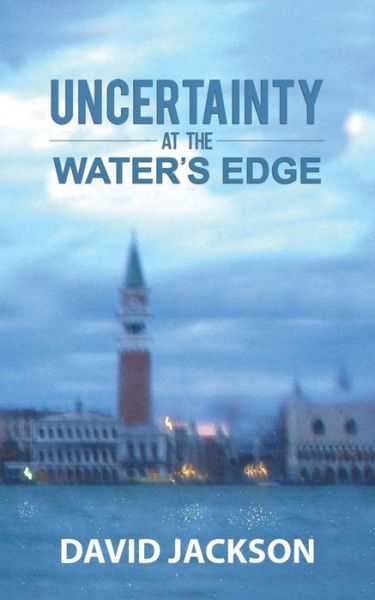 Cover for David Jackson · Uncertainty at the Water's Edge (Taschenbuch) (2019)