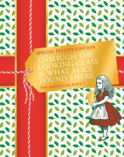 Cover for Lewis Carroll · Through the Looking-glass and What Alice Found There Festive Edition (Inbunden Bok) (2022)
