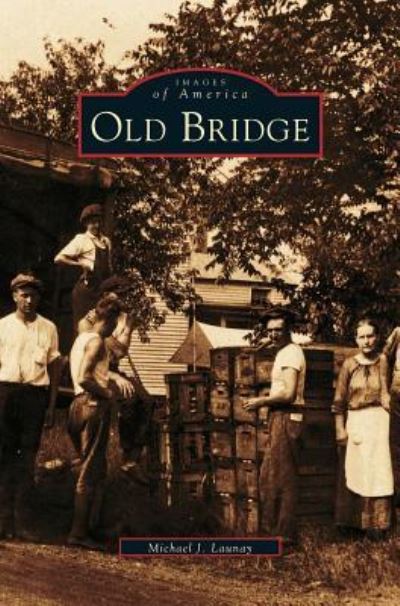 Cover for Michael J Launay · Old Bridge (Hardcover bog) (2002)