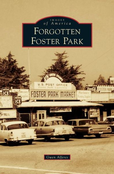 Cover for Gwen Alferes · Forgotten Foster Park (Hardcover bog) (2015)