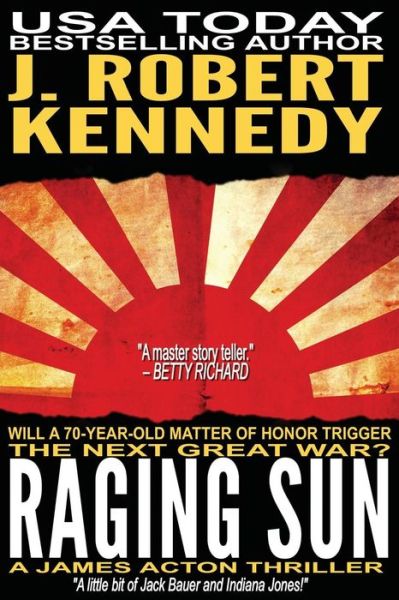 Cover for J Robert Kennedy · Raging Sun (Paperback Book) (2016)