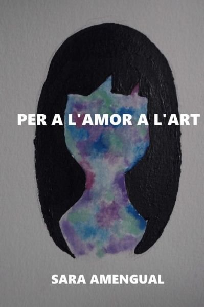 Cover for Sara Amengual Gomila · Per l'amor a l'art (Paperback Book) (2016)