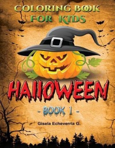 Cover for Gisela Echeverria G · Halloween for Kids Book 1 (Pocketbok) (2016)