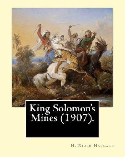 Cover for Sir H Rider Haggard · King Solomon's Mines (1907). By (Pocketbok) (2017)