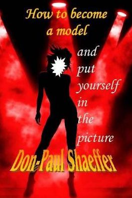 Cover for Don-Paul Shaeffer · How to become a Model (Paperback Book) (2017)