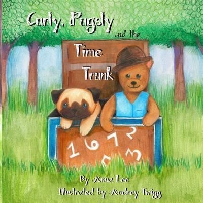 Cover for Anna Lee · Curly Pugsly, and the Time Trunk (Paperback Book) (2017)